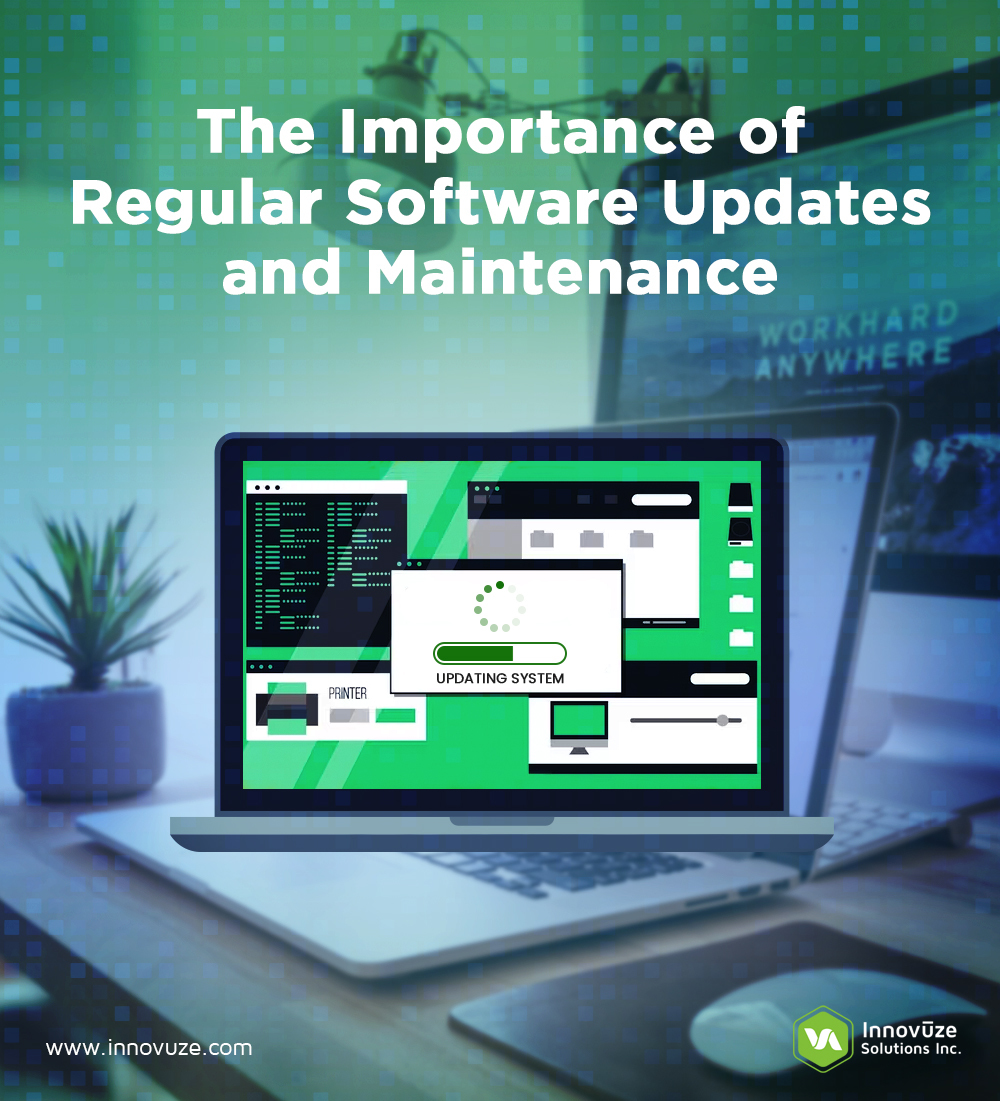 Stay Ahead of the Game: The Importance of Regular Software Updates and Maintenance